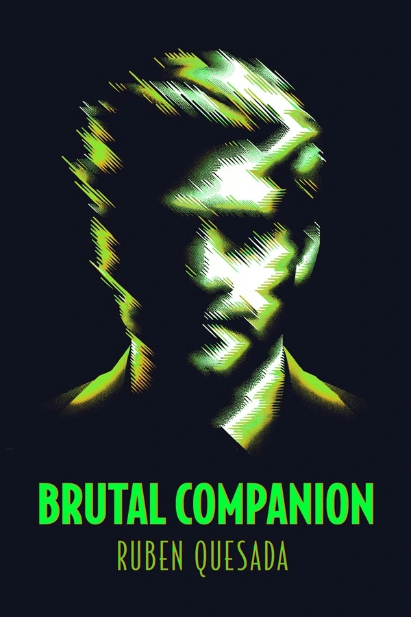 In a black background, the neon-green silhouette of a male figure with neon-green text reading "Brutal Companion" and "Ruben Quesada."